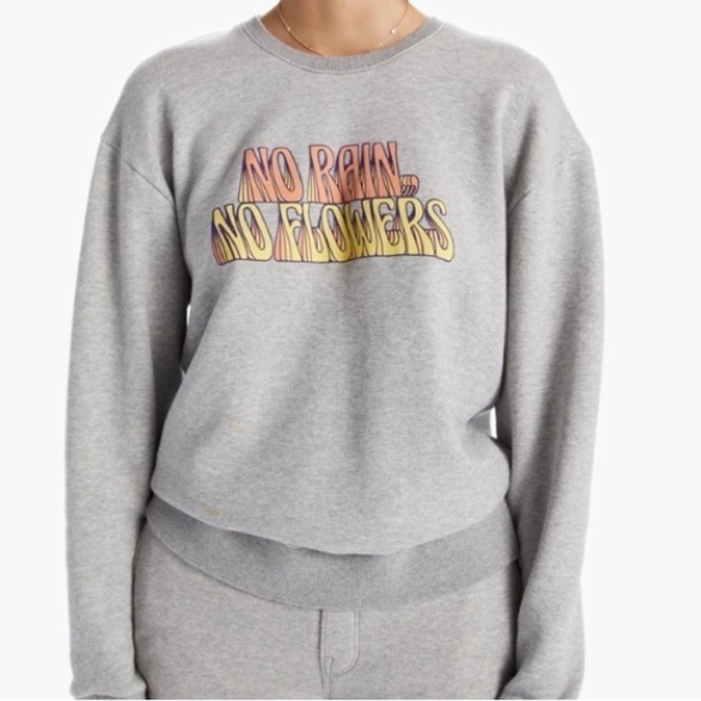 Mother The Drop warmup gray sweatshirt No Rain No Flowers XS NWT